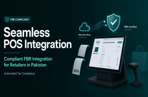 Seamless POS Integration: Compliant FBR Integration for Retailers in Pakistan